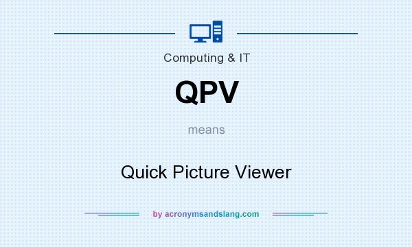 What does QPV mean? It stands for Quick Picture Viewer