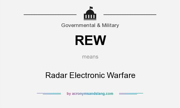 What does REW mean? It stands for Radar Electronic Warfare