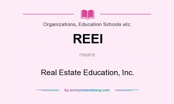 What does REEI mean? It stands for Real Estate Education, Inc.