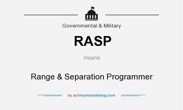 What does RASP mean? It stands for Range & Separation Programmer