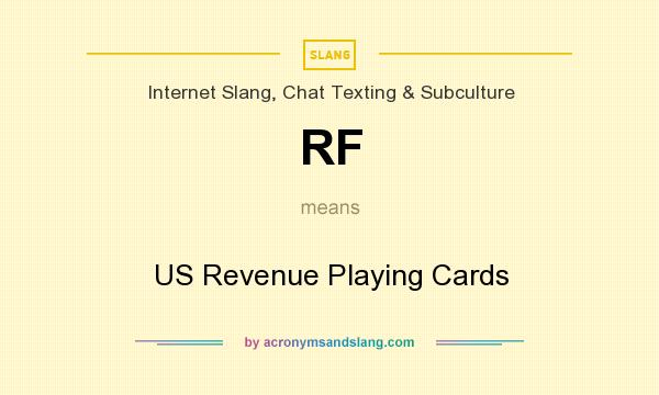 What does RF mean? It stands for US Revenue Playing Cards
