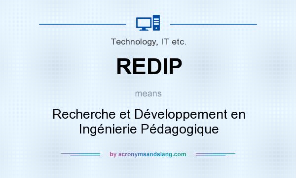 What does REDIP mean? It stands for Recherche et Développement en Ingénierie Pédagogique