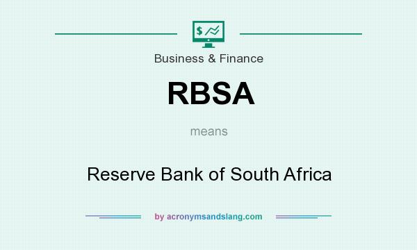 What does RBSA mean? It stands for Reserve Bank of South Africa