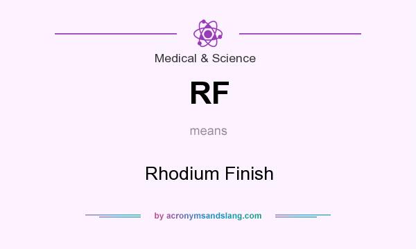 What does RF mean? It stands for Rhodium Finish