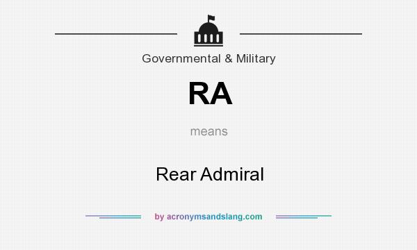 What does RA mean? It stands for Rear Admiral