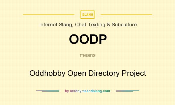 What does OODP mean? It stands for Oddhobby Open Directory Project