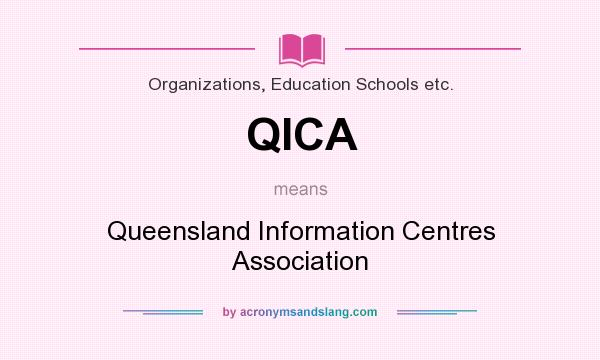 What does QICA mean? It stands for Queensland Information Centres Association