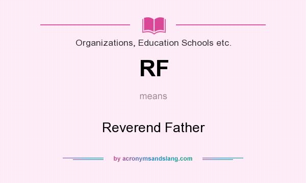 What does RF mean? It stands for Reverend Father