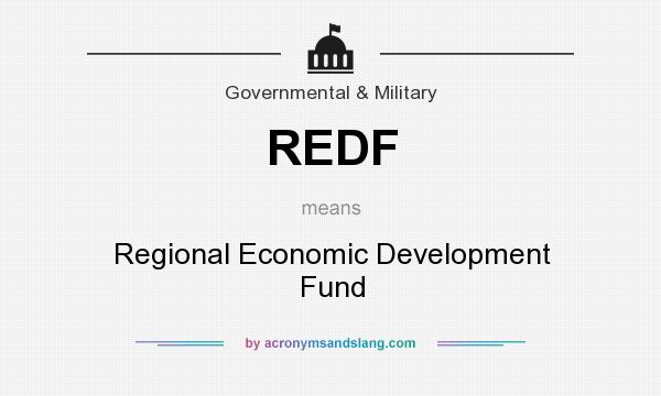 What does REDF mean? It stands for Regional Economic Development Fund