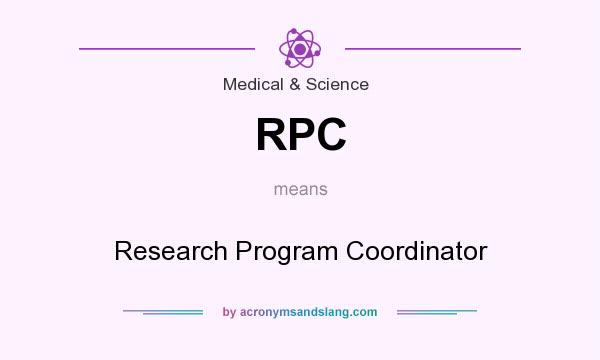 What does RPC mean? It stands for Research Program Coordinator