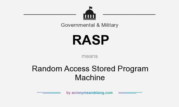 What does RASP mean? It stands for Random Access Stored Program Machine