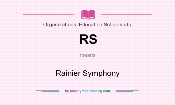 What does RS mean? It stands for Rainier Symphony