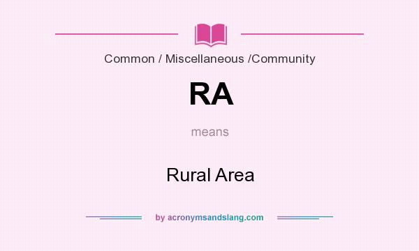 What does RA mean? It stands for Rural Area