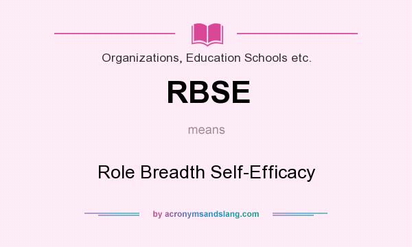 What does RBSE mean? It stands for Role Breadth Self-Efficacy