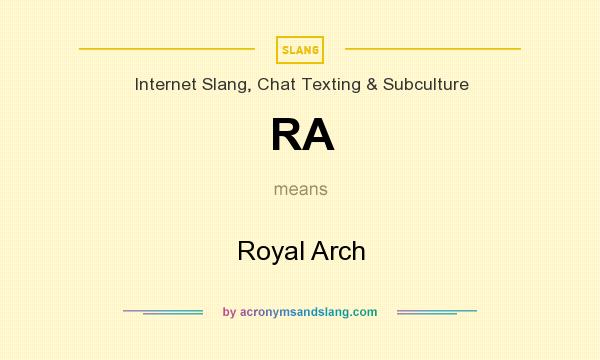 What does RA mean? It stands for Royal Arch