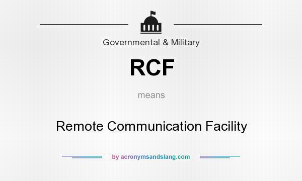 What does RCF mean? It stands for Remote Communication Facility