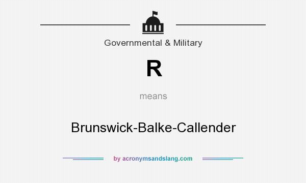What does R mean? It stands for Brunswick-Balke-Callender