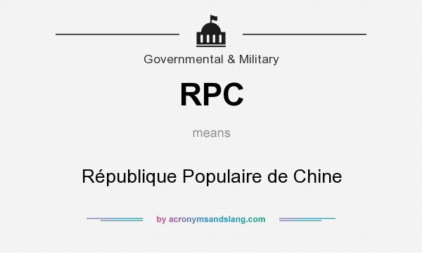 What does RPC mean? It stands for République Populaire de Chine