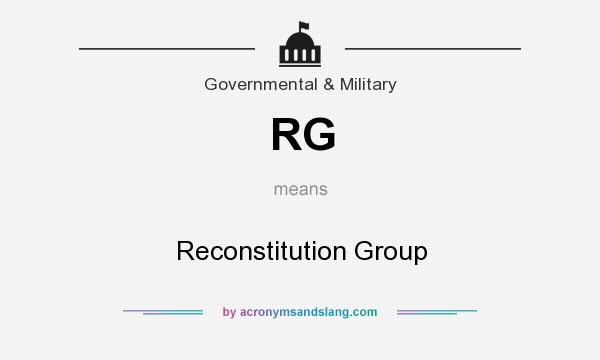 What does RG mean? It stands for Reconstitution Group