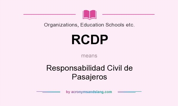 What does RCDP mean? It stands for Responsabilidad Civil de Pasajeros