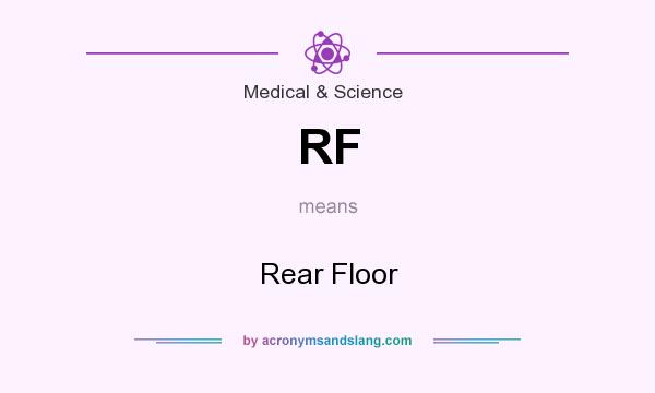 What does RF mean? It stands for Rear Floor
