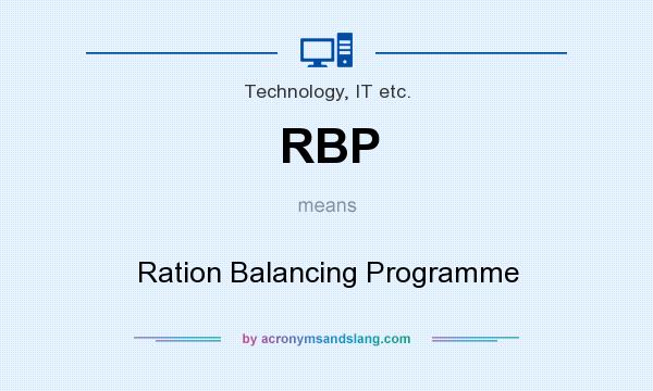 What does RBP mean? It stands for Ration Balancing Programme