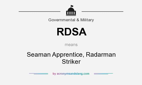 What does RDSA mean? It stands for Seaman Apprentice, Radarman Striker