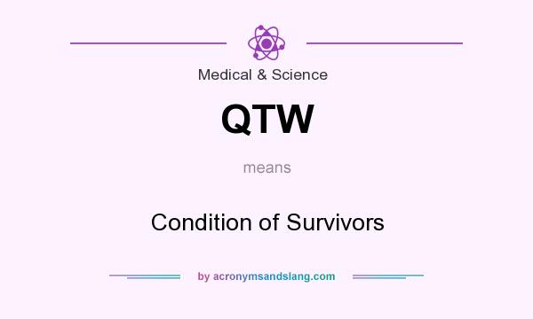 What does QTW mean? It stands for Condition of Survivors