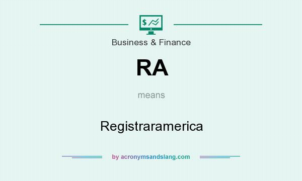 What does RA mean? It stands for Registraramerica