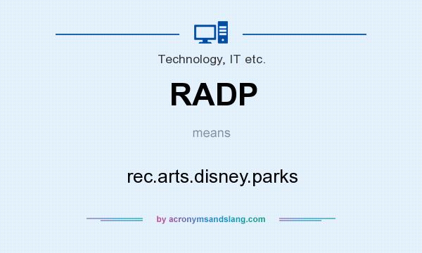 What does RADP mean? It stands for rec.arts.disney.parks
