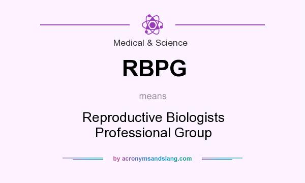 What does RBPG mean? It stands for Reproductive Biologists Professional Group