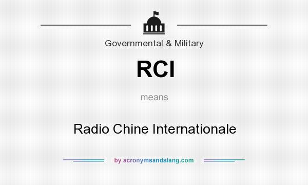 What does RCI mean? It stands for Radio Chine Internationale