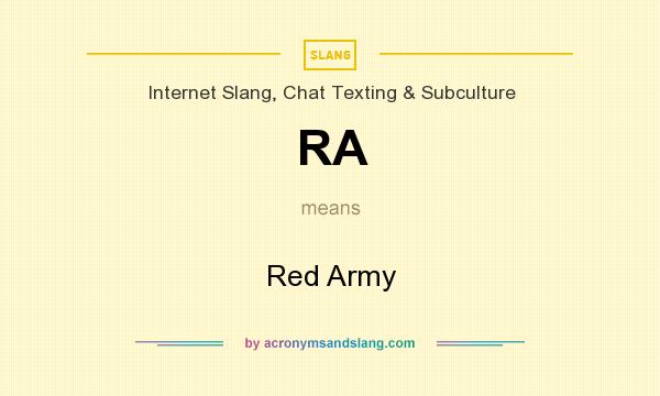 What does RA mean? It stands for Red Army