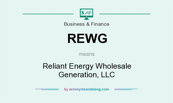 What does REWG mean? It stands for Reliant Energy Wholesale Generation, LLC