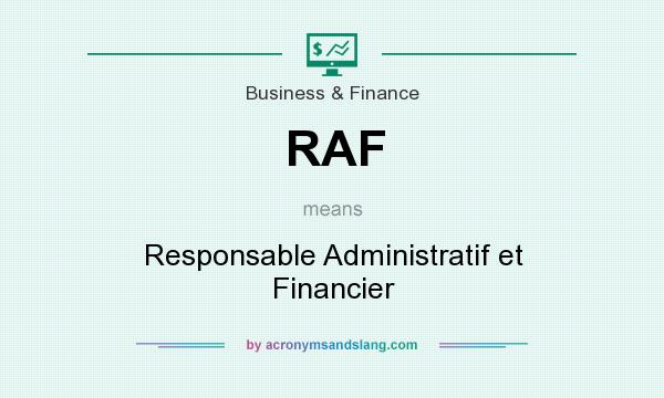 What does RAF mean? It stands for Responsable Administratif et Financier