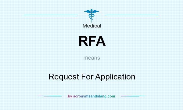 What does RFA mean? It stands for Request For Application