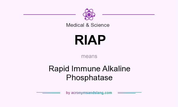 What does RIAP mean? It stands for Rapid Immune Alkaline Phosphatase
