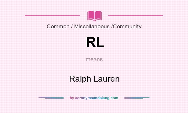 What does RL mean? It stands for Ralph Lauren