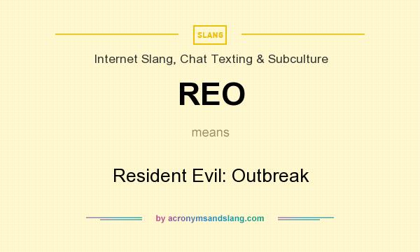 What does REO mean? It stands for Resident Evil: Outbreak