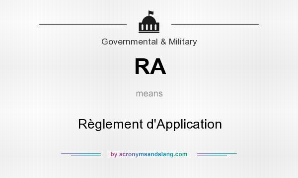 What does RA mean? It stands for Règlement d`Application
