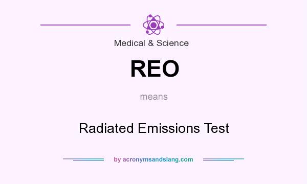 What does REO mean? It stands for Radiated Emissions Test