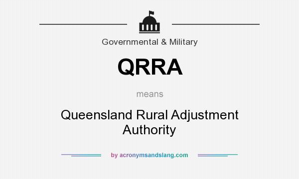 What does QRRA mean? It stands for Queensland Rural Adjustment Authority
