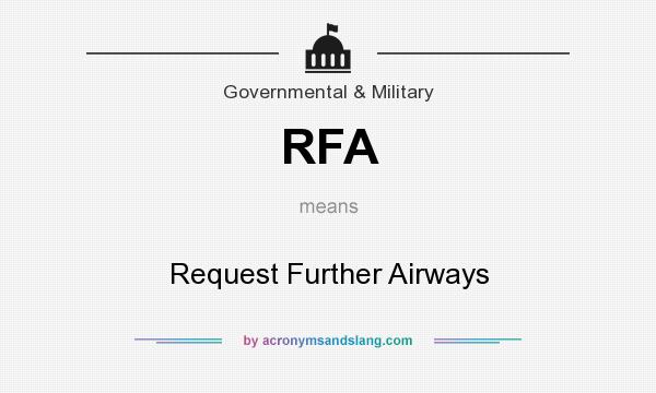 What does RFA mean? It stands for Request Further Airways
