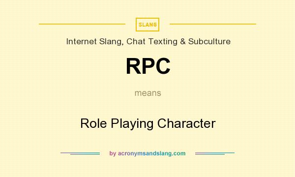 What does RPC mean? It stands for Role Playing Character