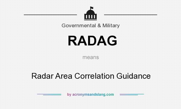 What does RADAG mean? It stands for Radar Area Correlation Guidance