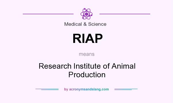 What does RIAP mean? It stands for Research Institute of Animal Production