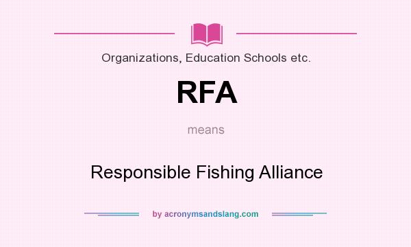 What does RFA mean? It stands for Responsible Fishing Alliance