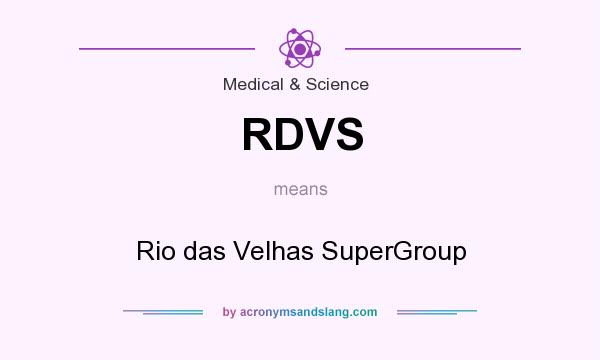 What does RDVS mean? It stands for Rio das Velhas SuperGroup