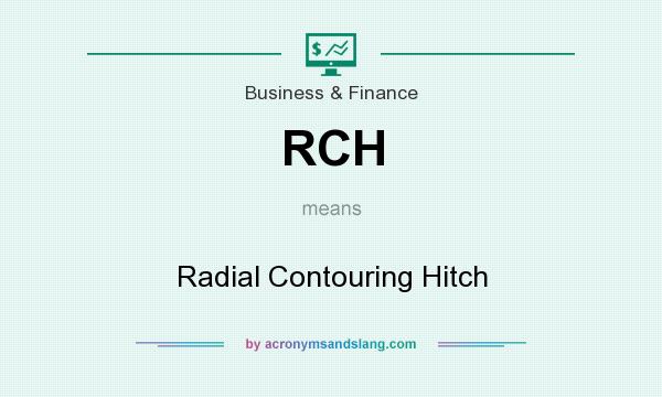 What does RCH mean? It stands for Radial Contouring Hitch