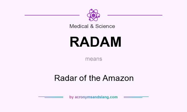 What does RADAM mean? It stands for Radar of the Amazon
